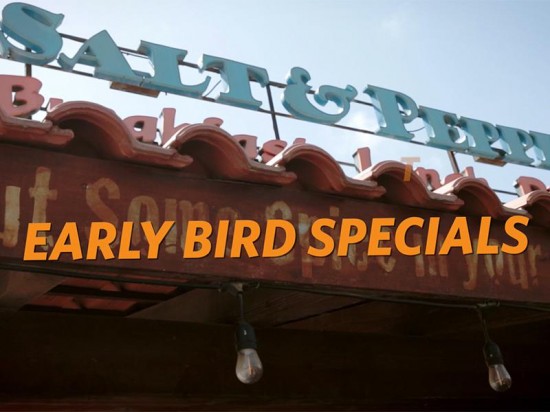Early Bird Special